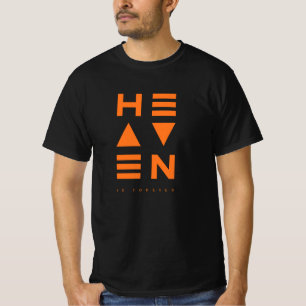 Heaven is Forever T-Shirt