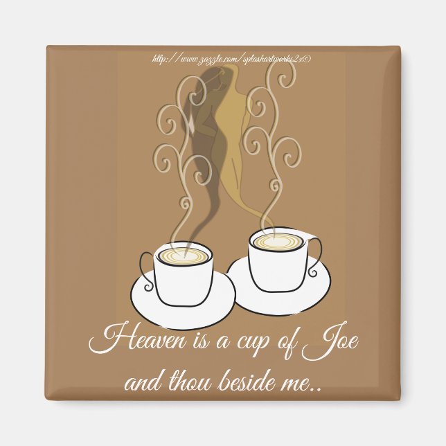 "Heaven is.." Magnet (Front)