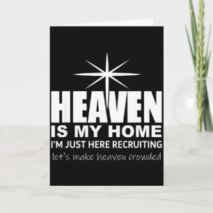 Heaven Is My Home Christian Make Heaven Crowded Je Card
