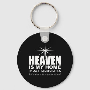 Heaven Is My Home Christian Make Heaven Crowded Je Key Ring