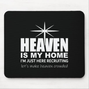 Heaven Is My Home Christian Make Heaven Crowded Je Mouse Pad