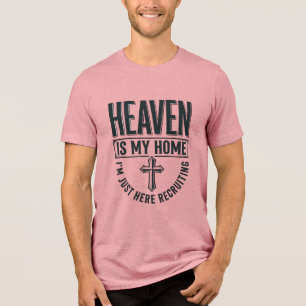 Heaven Is My Home Christian Recruiting Shirt Desig