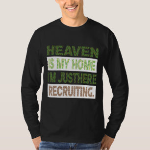 Heaven Is My Home I'm Just Here Recruiting Vintage T-Shirt