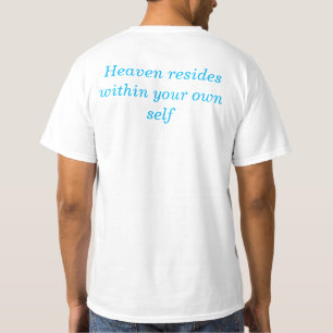 Heaven is within T-Shirt