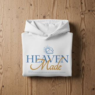 Heaven made, Christian faith hoodie 