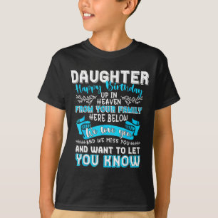 Heaven memorial family happy birthday daughter ck T-Shirt