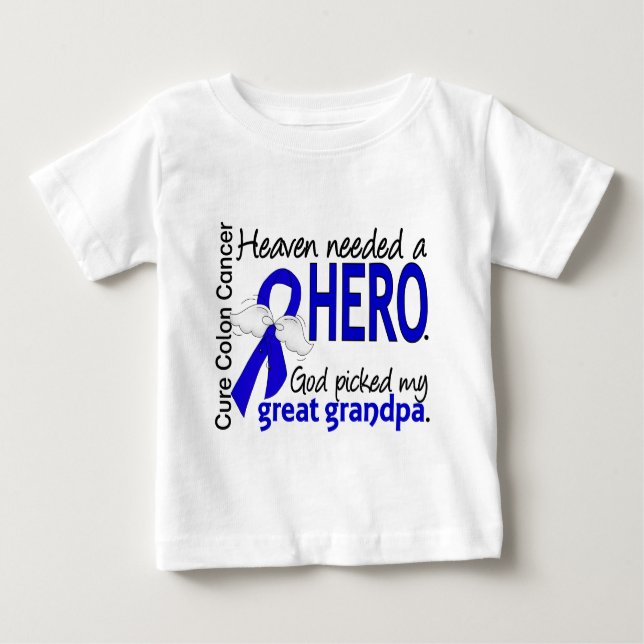 Heaven Needed a Hero Colon Cancer Great Grandpa Baby T-Shirt (Front)