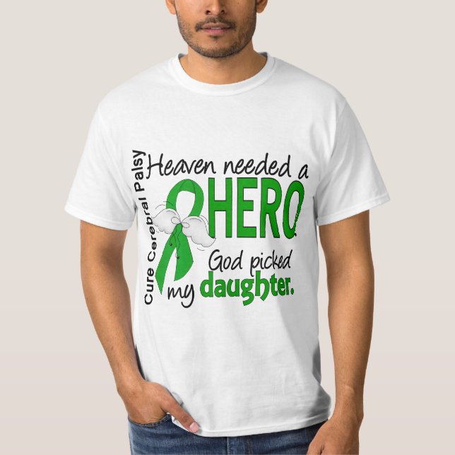 Heaven Needed a Hero CP Daughter T-Shirt (Front)