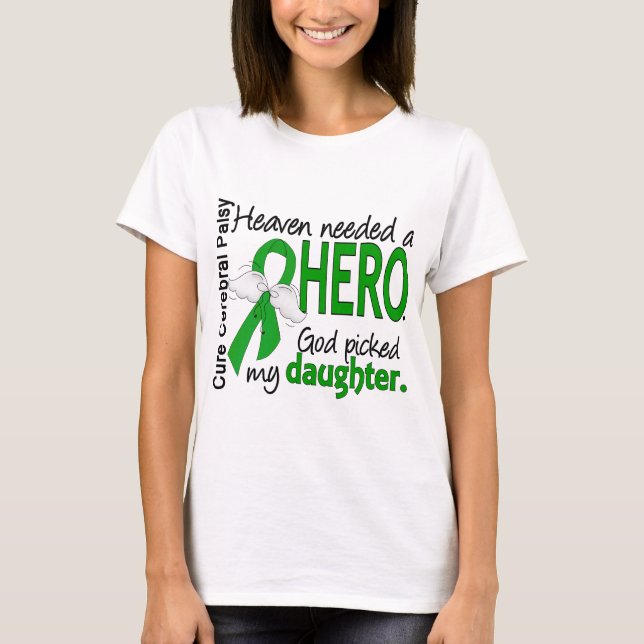Heaven Needed a Hero CP Daughter T-Shirt (Front)