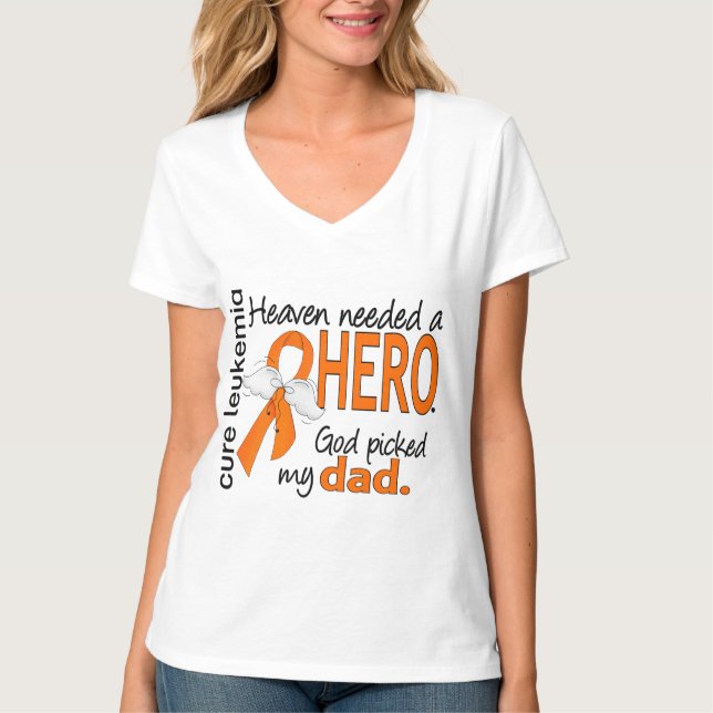 Heaven Needed a Hero Dad Leukaemia T-Shirt (Front)