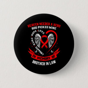 Heaven Needed A Hero God Picked Brother In Law Hea 6 Cm Round Badge