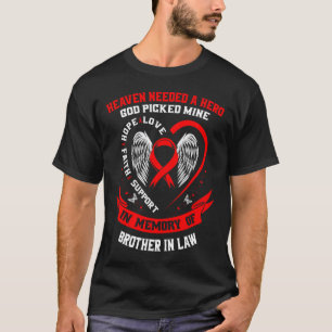 Heaven Needed A Hero God Picked Brother In Law Hea T-Shirt