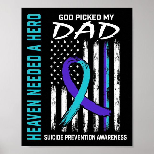 Heaven Needed a Hero God Picked Dad Suicide Awaren Poster (Front)