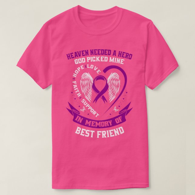 Heaven Needed a Hero God Picked My Best Friend Alz T-Shirt (Design Front)