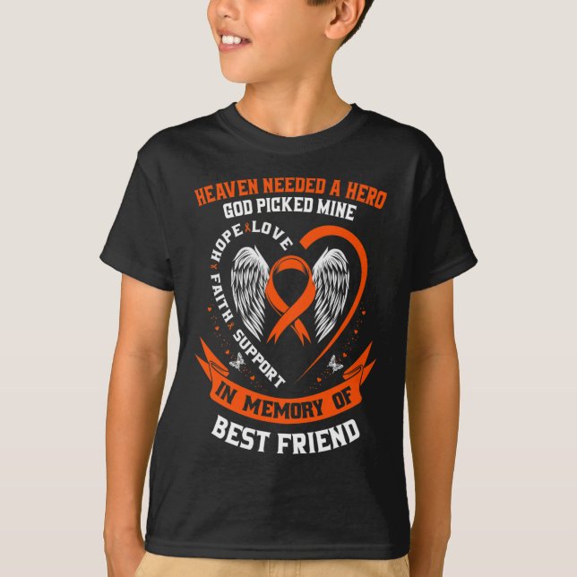 Heaven Needed a Hero God Picked My Best Friend Leu T-Shirt (Front)