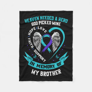 Heaven Needed A Hero God Picked My Brother Suicide Fleece Blanket