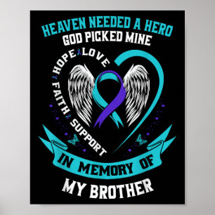 Heaven Needed A Hero God Picked My Brother Suicide Poster