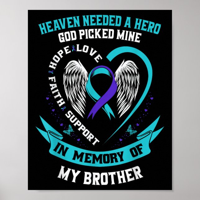 Heaven Needed A Hero God Picked My Brother Suicide Poster (Front)