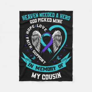 Heaven Needed A Hero God Picked My Cousin Suicide  Fleece Blanket