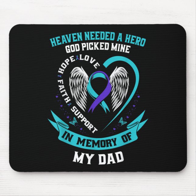 Heaven Needed A Hero God Picked My Dad Suicide Awa Mouse Pad (Front)