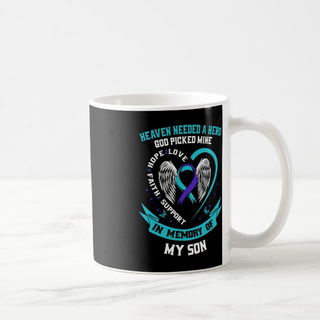 Heaven Needed a Hero God Picked My Son Suicide Awa Coffee Mug (Right)
