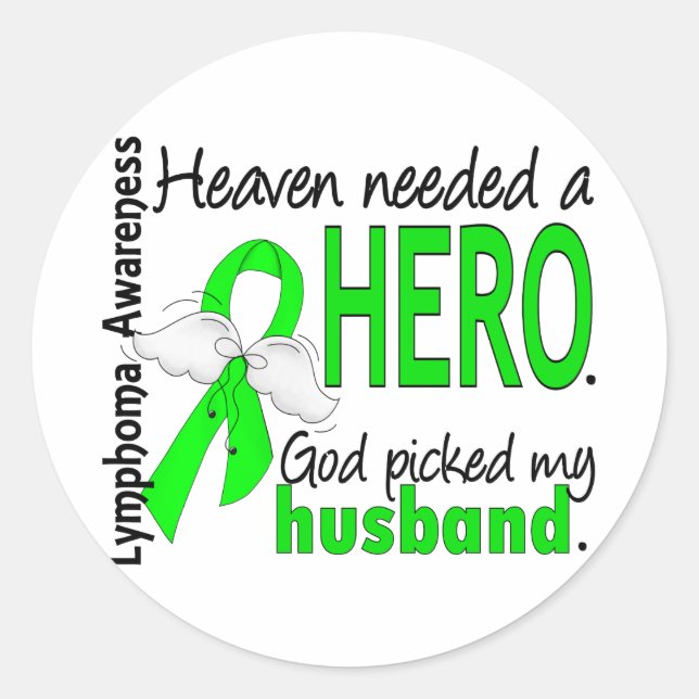 Heaven Needed a Hero Husband Lymphoma Classic Round Sticker (Front)