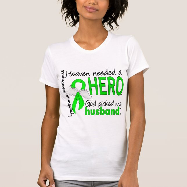 Heaven Needed a Hero Husband Lymphoma T-Shirt (Front)
