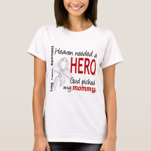 Heaven Needed A Hero Mummy Lung Cancer T-Shirt