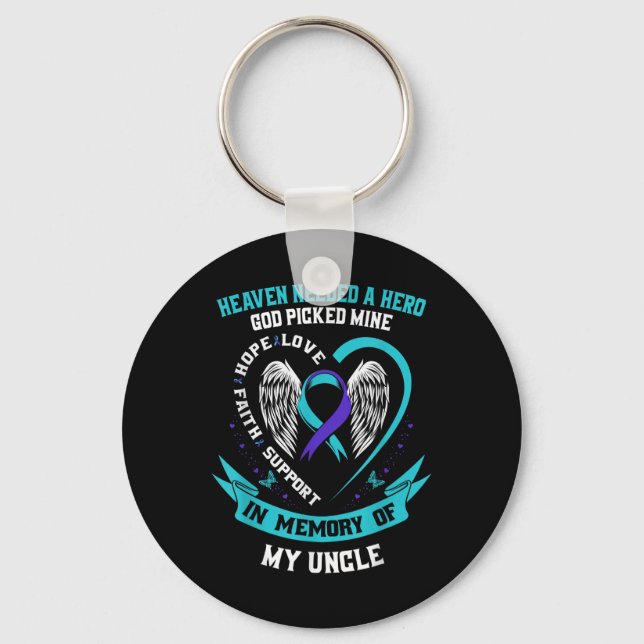 Heaven Needed A Hero Veteran Uncle Suicide Awarene Key Ring (Front)