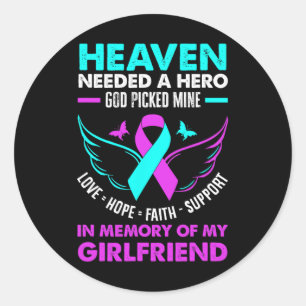 Heaven Needed Hero God Picked Mine My Girlfriend Classic Round Sticker