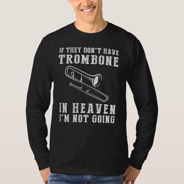 Heavenly Trombone Humour Tee - If they dont have t (Front)