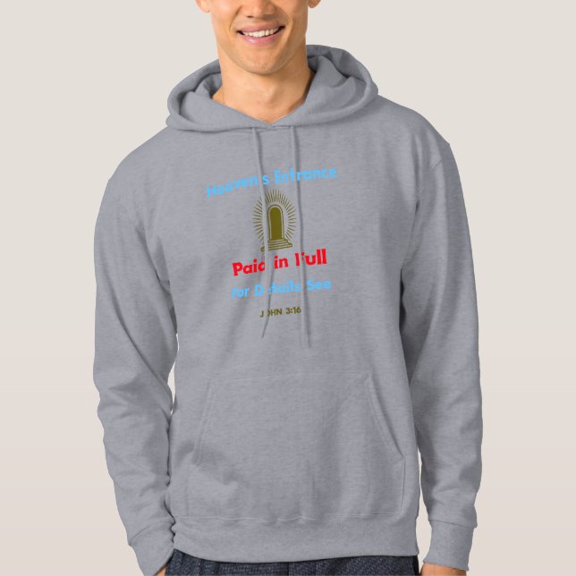 Heaven's Entrance Paid In Full John 3:16  Hoodie (Front)