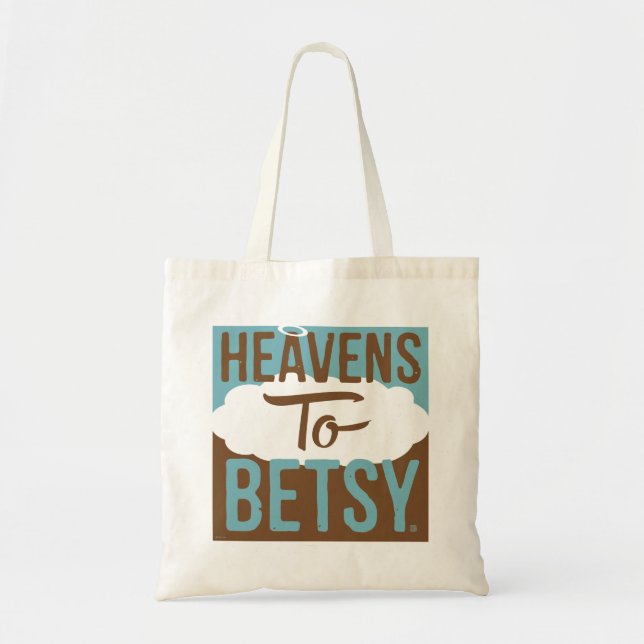 Heavens To Betsy Tote Bag (Front)
