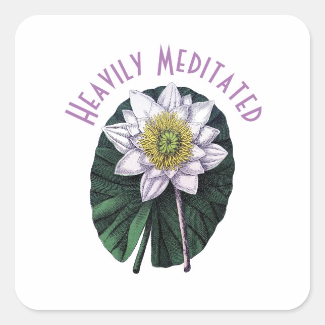 Heavily Meditated Funny Lotus Square Sticker (Front)