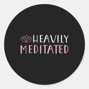 Heavily Meditated Yoga Lovers Shirt Classic Round Sticker