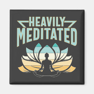 Heavily Meditated - Yoga   Magnet