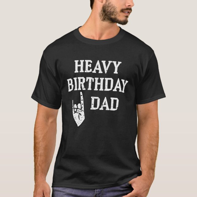 Heavy Birthday Dad Grunge Viking and Metal Rock Ch T-Shirt (Front)