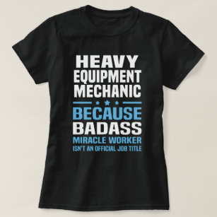 Heavy Equipment Mechanic T-Shirt