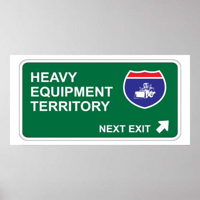 Heavy Equipment Next Exit Poster (Front)