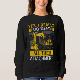 Heavy Equipment Operator Backhoe Operator Men 11 Sweatshirt
