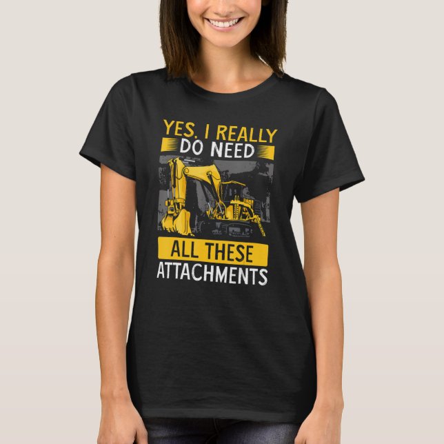 Heavy Equipment Operator Backhoe Operator Men 11 T-Shirt (Front)