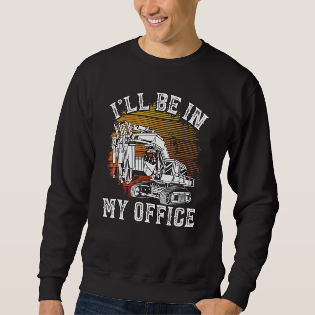 Heavy Equipment Operator Backhoe Operator Men 1 Sweatshirt (Front)