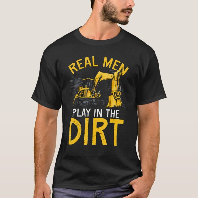 Heavy Equipment Operator Backhoe Operator Men 6 T-Shirt (Front)