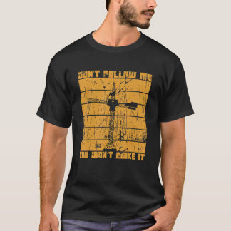 Heavy Equipment Operator Quote For A Crane Driver T-Shirt