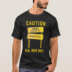 Heavy Equipment Operator Road Construction for Men T-Shirt