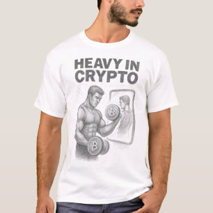Heavy In Crypto Bitcoin Enthusiasts Sketch T-Shirt