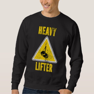 Heavy Lifter Gym Sports Powerlifting Bodybuilding Sweatshirt