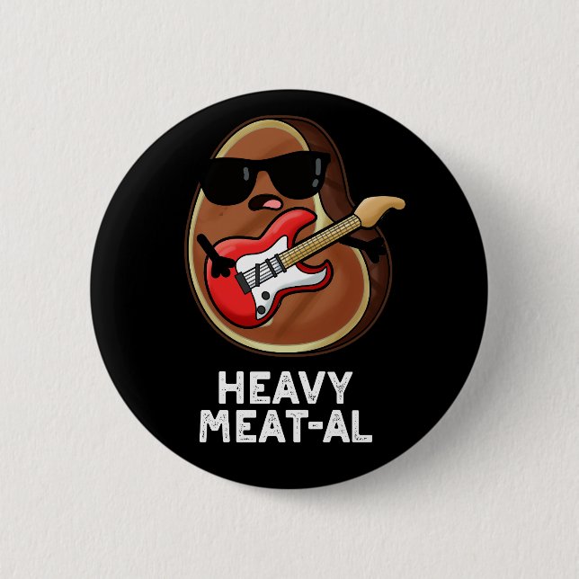 Heavy Meat-al Funny Meat Steak Pun Dark BG 6 Cm Round Badge (Front)