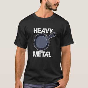 Heavy Metal Cooking Pan Chef Cook Culinary Kitche T-Shirt