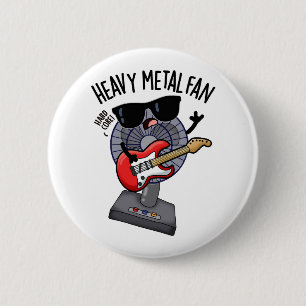 Heavy Metal Fan Funny Music Pun  6 Cm Round Badge